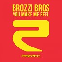 Brozzi Bros - You Make Me Feel Dub Mix