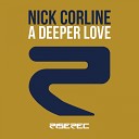 Nick Corline - A Deeper Love Club Mix
