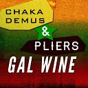 CHAKA DEMUSE PLIERS - LOVE UP DE GAL