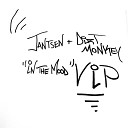 Jantsen Dirt Monkey - In The Mood VIP
