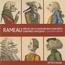 Jean Philippe Rameau Ensemble Masques Olivier Fortin… - IV 1er Menuet en rondeau et 2e Menuet en…