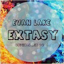 Evan Lake - Extasy Original Mix