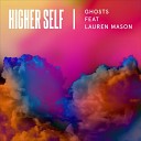 Higher Self - Ghosts feat Lauren Mason Jaded Remix
