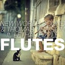 New World Sound Thomas Newson feat Lethal… - Flutes Cahill Club Mix
