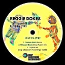 Reggie Dokes - Love Is Here Original Mix