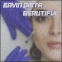Gavin Dista - Beautiful Original Mix