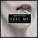 Sebastien Pedro - Feel Me Original Mix