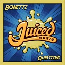 Bonetti - Questions Original Mix