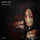 Dope Hex - Dramatisk Original Mix