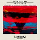 Alex Twitchy - Anger Original Mix