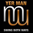 Yer Man - Swing Both Ways Radio Edit