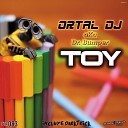 Ortal DJ Aka Dr Bumper - Toy Original Mix