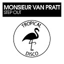 Monsieur Van Pratt - Step Out