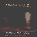 Maura Matiuzzi feat Karine Bizinoto - Apaga a Luz