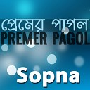 Sopna - Ami Tomar Premer Pagol