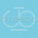 CRUSHBOYS feat Miami Beatwave - In Your Rhythm Radio Edit