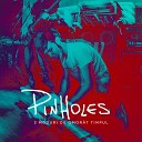 Pinholes - Alb la fa