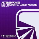 Altered Waves - Lost Thoughts Original Mix