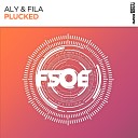 Aly Fila - Plucked Original Mix