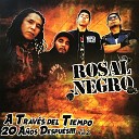 Rosal Negro feat Tuzos - Ya Borracho