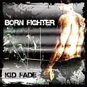Kid Fade - Knock Em Down