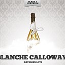 Blanche Calloway - What S a Poor Girl Gonna Do Original Mix