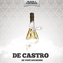 De Castro - Se Acaso Voce Chegasse Original Mix