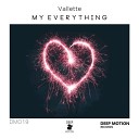 Vallette - My Everything Original Mix