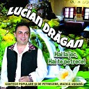 Lucian Dragan - Unde Este Dragoste Prea Mare