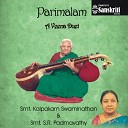 Kalpakam Swaminathan, S.R. Padmavathy - Nee Padhamule - Bhairavi - Adi