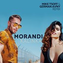 Morandi - Kalinka Mike Tsoff German Avny Remix