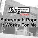 Sabrynaah Pope - It Works For Me King Street Club Mix