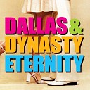 Dallas Dynasty - Eternity Back To The Future Mix