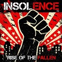 Insolence - Rise of the Fallen