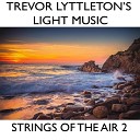 Trevor Lyttleton s Light Music - Smile Away My Tears