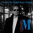 Frankie M - I Want to Hold Your Hand