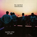 The Stanford Mendicants - I Won t Stand in Your Way