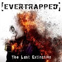 Evertrapped - Across the Disease