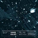 Samir Kuliev - Falling into You David Kulikov Remix