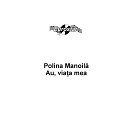 Polina Manoila - Canta ne nea Pana