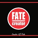 Fate Creator - We Trust in You