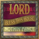Nothin' Fancy - Bless This House