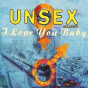 Unsex feat Sandy - I Love You Baby Alternative Mix