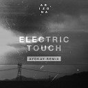 A R I Z O N A - Electric Touch ayokay Remix