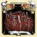Metal Carter - T R U C E feat Noyz Narcos