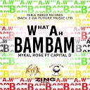Mykal Rose feat Capital D - What Ah Bam Bam