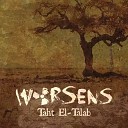 Worsens - Taht El talab