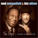 Mud Morganfield Kim Wilson - She Moves Me