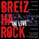 Breizharock feat So g Siberil Pat o may Jean Marc Illien Xavier Soulabail Fred Moreau Cedric Le… - On the Road Live