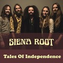 Siena Root - Tales of Independence